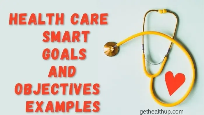 Health Care Smart Goals and Objectives Examples