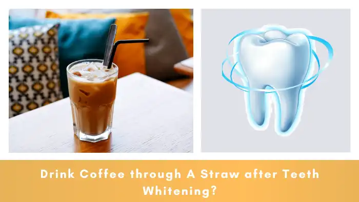 Can I Drink Coffee through A Straw after Teeth Whitening