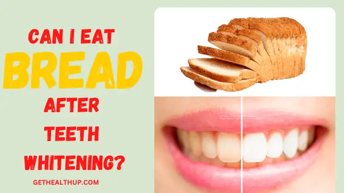 Can I Eat Bread After Teeth Whitening?
