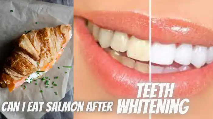 can i eat salmon after teeth whitening