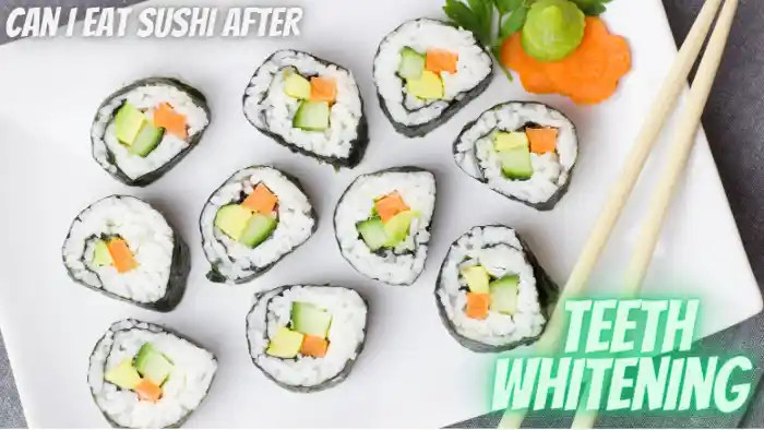 Can I Eat Sushi after teeth whitening