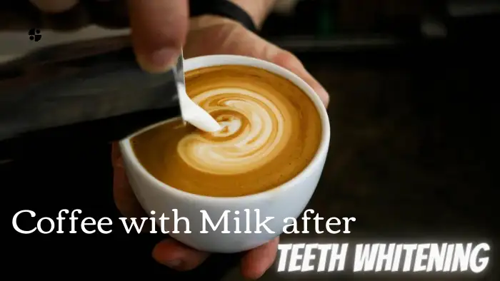 Can I Drink Coffee with Milk after Teeth Whitening