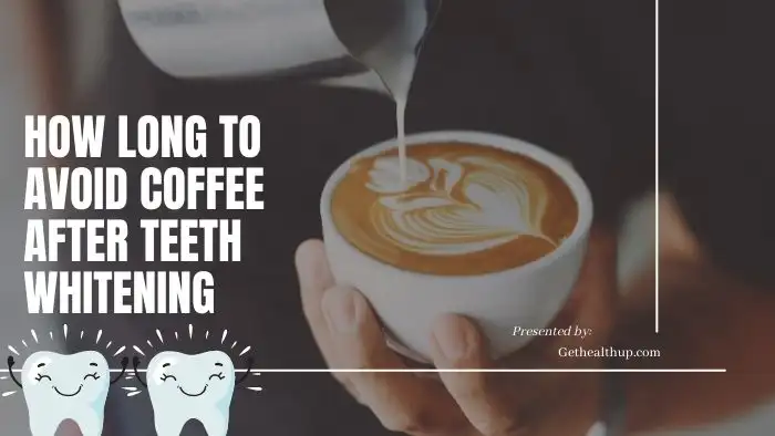 How Long To Avoid Coffee After Teeth Whitening