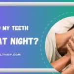 Why Do My Teeth Hurt at Night Understanding the Causes and Solutions