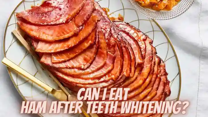 can i eat ham after teeth whitening?
