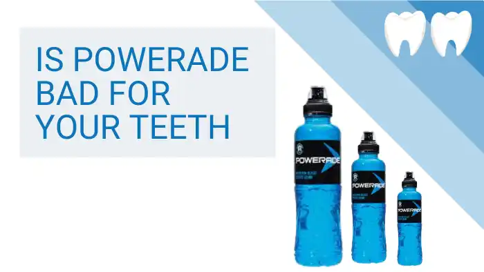 Is Powerade Bad For Your Teeth?